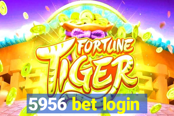 5956 bet login